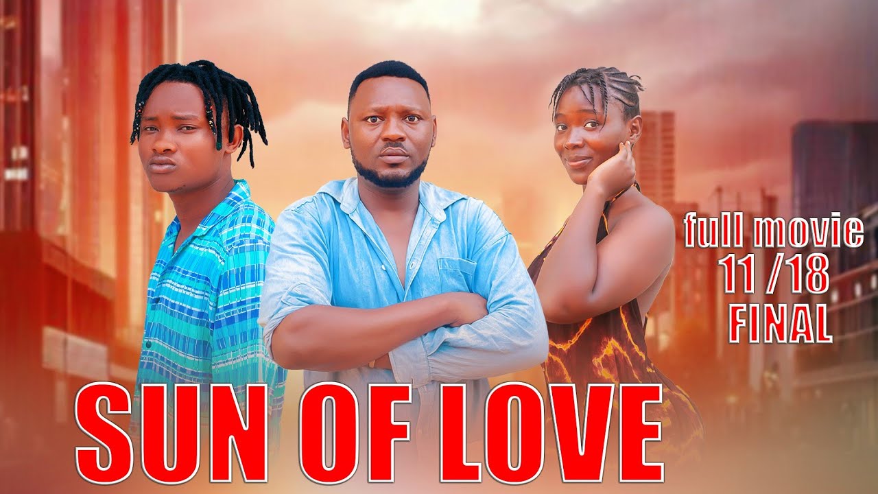 SUN OF LOVE FULL MOVIE [ 11 - 18 ]