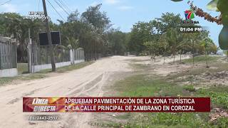 Aprueban pavimentación de la zona turística de calle principal de zambrano en Corozal.