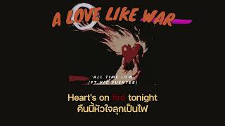 THAISUB | All Time Low - A Love Like War (Feat. Vic Fuentes) | แปลไทย