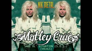 Mötley Crüe - Same Ol' Situation (S.O.S.) 💀 [Vocals] 💀