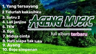 🔵 Yang tersayang - Tidurlah kekasihku _ full album Ageng music terbaru || Ageng music OFFICIAL