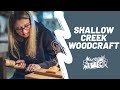 The art of fine woodworking shallow creek woodcraft