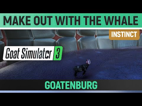 Goat Simulator 3 - Instinct - Make out with the Whale - Goatenburg