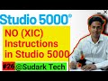 NO (XIC) Instructions in Studio 5000 | Normally Open | Examine If Closed | Sudark Tech