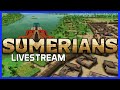 BUILDING A HUGE CITY! - SUMERIANS LIVESTREAM - Mon 14 Dec - 8pm UK - 9pm CET - 3pm EST