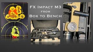 FX Impact M3 .30 caliber air rifle from Box to Bench in 20 Minutes-First shots at 57 and 103 yards