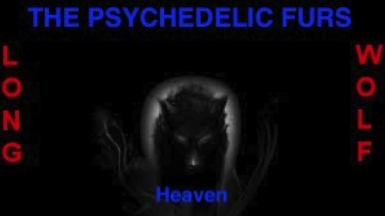 The Psychedelic furs - Heaven - Extended Wolf The Psychedelic furs - Heaven - Extended Wolf