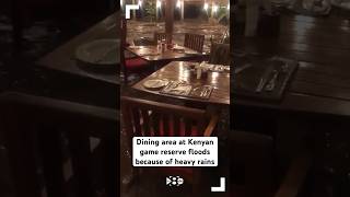 Dining Area At Kenyan Game Reserve Floods Because Of Heavy Rains