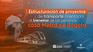 Conversatorio: Estructuración de proyectos de transporte orientada al bienestar de las personas