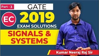 3 | GATE 2019 SOLUTIONS | EC | SIGNALS & SYSTEMS
