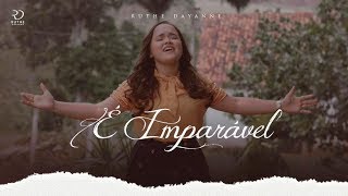 Ruthe Dayanne - É Imparável (Clipe Oficial) chords