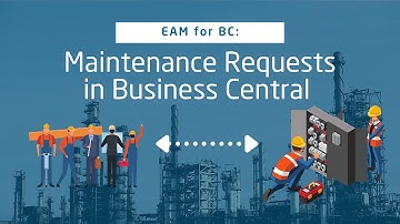 How to create maintenance requests in Business Central? [EAM for BC]