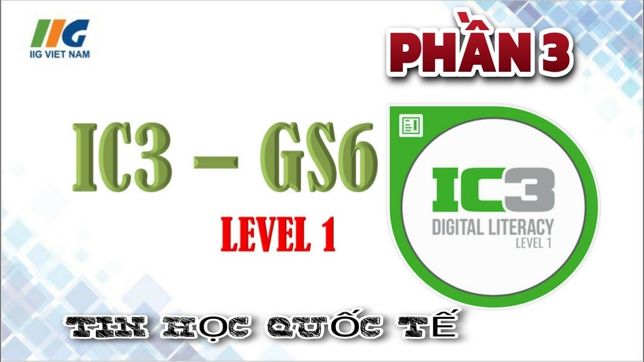 IC3 GS6 Level 1 - YouTube