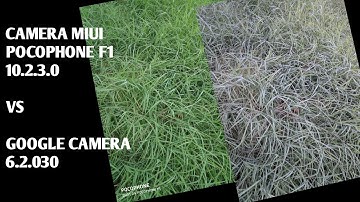 CAMERA COMPARISON POCOPHONE F1 VS GOOGLE CAMERA