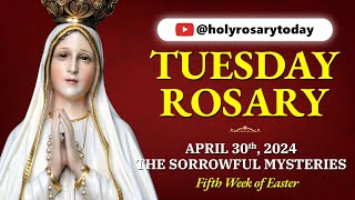 TUESDAY HOLY ROSARY ❤️ APRIL 30 2024 ❤️ SORROWFUL MYSTERIES OF THE ROSARY [VIRTUAL] #holyrosarytoday