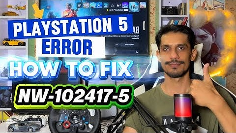 How To Fix PS5 Error Code NW-102417-5 The Connection to the network has timed out 