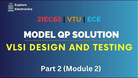 VLSI Design & Testing Model Question Paper Solutions | Part 2 | Module 2