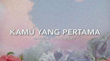 Geisha - Kamu Yang Pertama (Love Recalls Version) | Official Lyric Video
