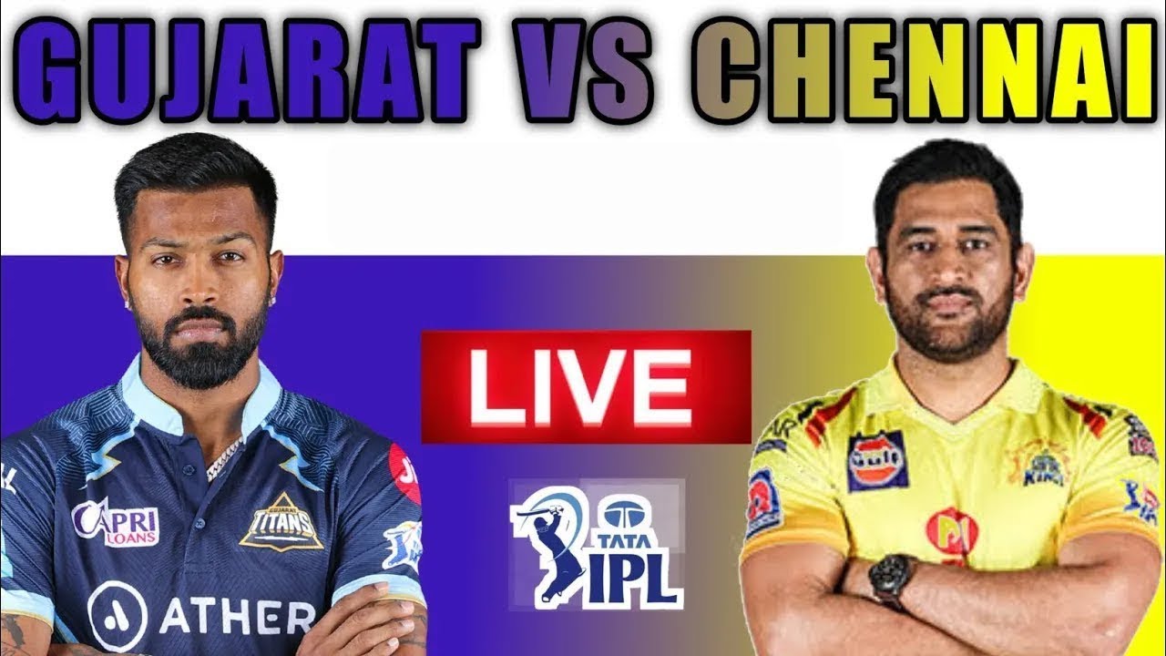 🔴Gujarat Titans vs Chennai Super Kings Match Live Csk vs Gt Live Tata IPL 2023