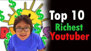 Top 10: ($Richest$) YouTubers