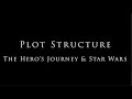 Plot Structures —The Hero's Journey & Star Wars