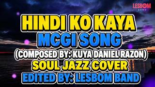 Hindi ko Kaya (MCGI Song) Composed by: Kuya Daniel Razon (Soul-Jazz Cover) (Lyrics Video)