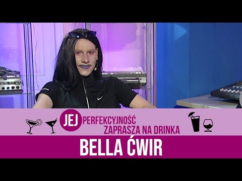 Bella Ćwir - Jej Perfekcyjność zaprasza na drinka - s03e26