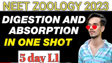 Digestion and Absorption in 1 Shot | All Theory, Tricks & PYQs | Zoology in 30 Days | Day 5 |NEET