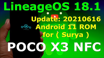 LineageOS 18.1 Unofficial for Poco X3 NFC (Surya) Android 11 Update: 20210616