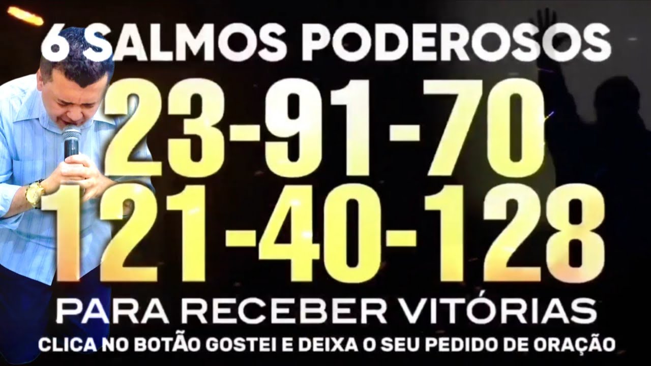 Oração de terça 6 SALMOS PODEROSOS SALMO 23, 91, 70, 121, 40 e 128 PARA RECEBER VITÓRIA