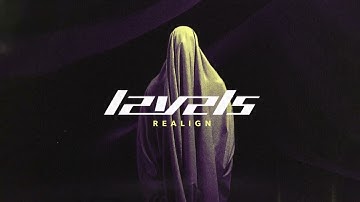 LEVELS - REALIGN (OFFICIAL TRACK VIDEO)