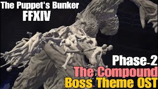 FFXIV OST - The Compound Boss Theme Phase 2 | The Puppet's Bunker - Final Fantasy 14