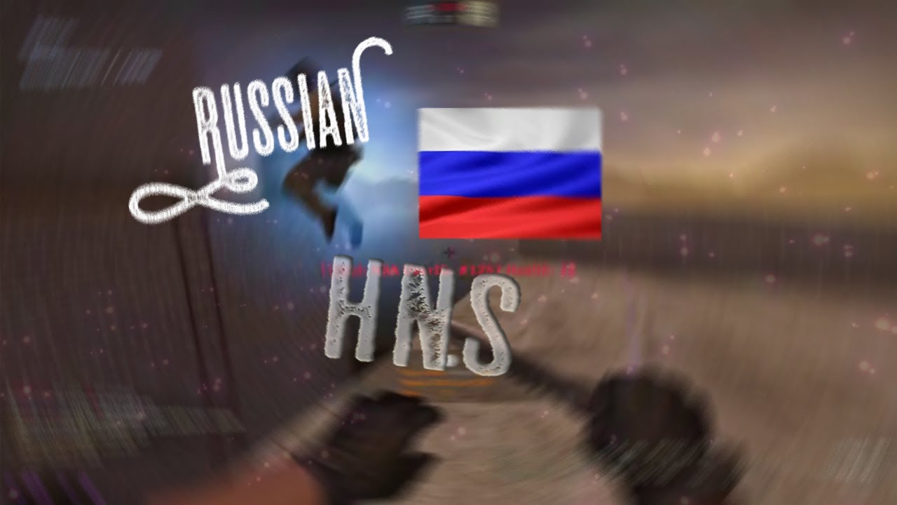 DEFAULT RUSSIAN HNS [HNS CS:GO]
