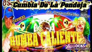 La Bia De La Pendejasonido Rumba Caliente