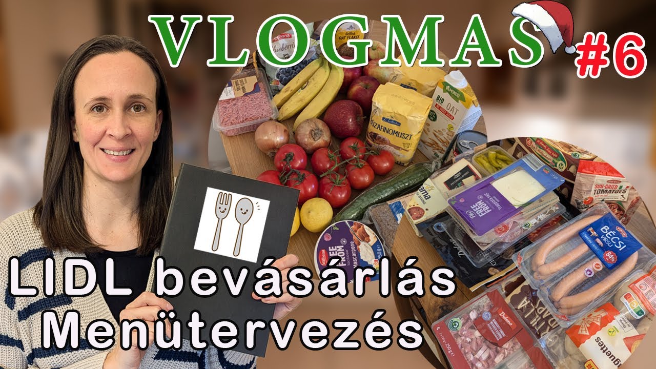 VLOGMAS #6 - LIDL bevásárlás 2 hétre + Menütervezés