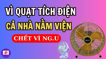 Cảnh Báo Quạt Tích Điện Cực Kỳ Nguy Hiểm Nếu Dùng Theo Cách Này Dễ Đ.ột Tử | Sức Khỏe Tốt Nhất