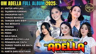Download Lagu OM ADELLA FULL ALBUM TERBARU 2025 || UNTUK APA LAGI - TAJAMNYA KARANG - UNGKAPAN HATI | OM ADELLA MP3 Download Lagu OM ADELLA FULL ALBUM TERBARU 2025 || UNTUK APA LAGI - TAJAMNYA KARANG - UNGKAPAN HATI | OM ADELLA MP3