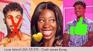 CASH SAVES KOREY! ❤️ |Love Island USA S3 E10 (Review)
