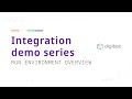 Run environment overview   integration demo series  digibee
