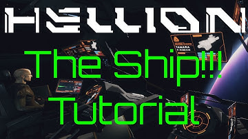 A Hellion Tutorial #3 The Ship + BugFixes and Tips