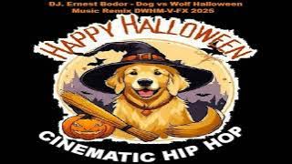 DJ. Ernest Bodor - FL Dog vs Wolf Halloween Music Remix DWHM-V-FX 2025