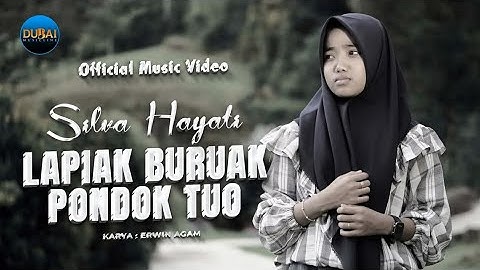 Silva Hayati - Lapiak Buruak Pondok Tuo(Official Music Video)