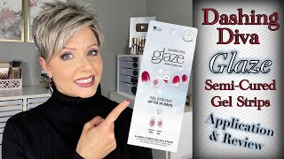 Dashing Diva Glaze [Semi-Cured Gel] Strips ~ Application & Review screenshot 4