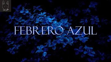 Samantha Barrón - Febrero Azul (Letra / Lyrics)