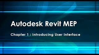 Chapter 1 - User Interface Introduction Revit MEP