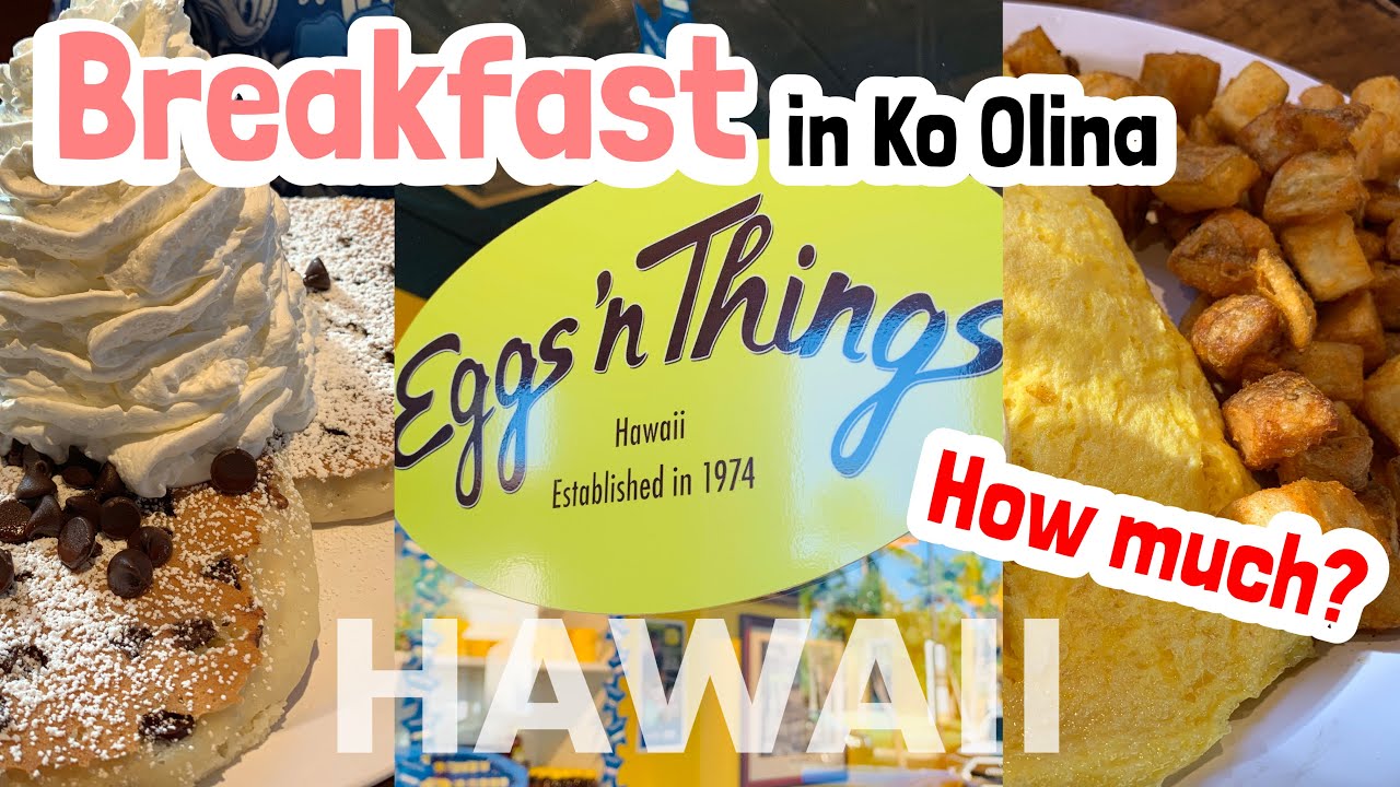 【Living in Hawaii】☆ Eggs n' Things in Ko Olina ☆ Who doesn't like