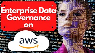 AWS Enterprise Data Governance | Data Governance Use Cases