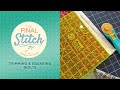 The Final Stitch Episode 3: Trimming and Squaring Your Quilt