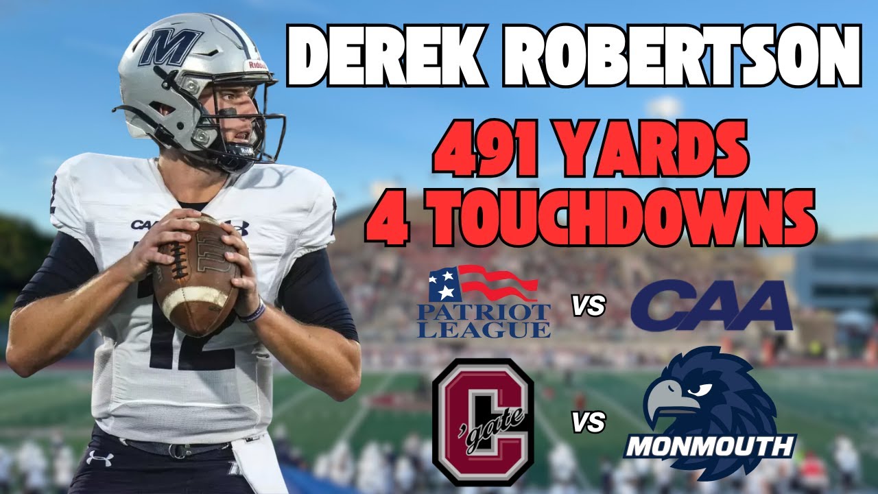DEREK ROBERTSON THREW FOR 491 & 4 TOUCHDOWNS IN THEIR 31-7 COMEBACK AGAINST COLGATE