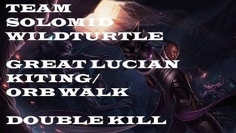 TSM Wildturtle great Lucian double kill Kiting/Orb walk - LMQ vs TSM - NA LCS Summer Split 2014